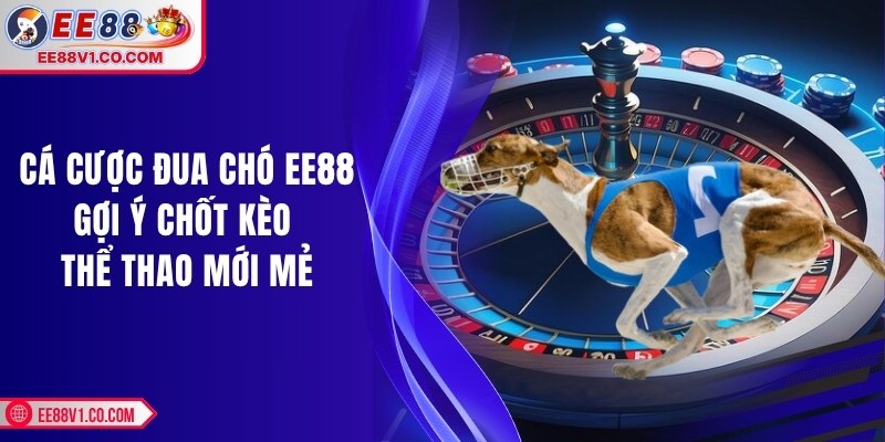 Cá cược đua chó